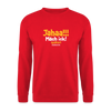 Jahaa!!! Mach ick! später! vielleicht - Unisex Pullover - Rot