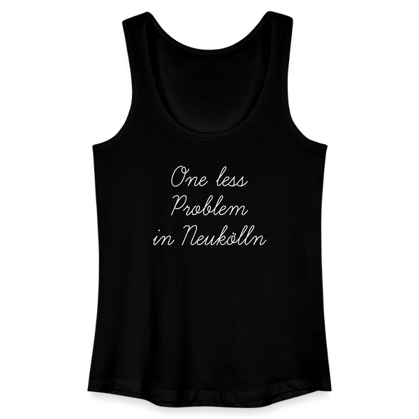 One Less Problem in Neukölln - Frauen Bio Tank Top - Schwarz