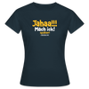 Jahaa!!! Mach ick! später! vielleicht - Frauen Premium T-Shirt - Navy