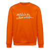 Echt jetzt? Nich du schon wieda... - Unisex Bio Sweatshirt - Tieforange