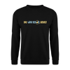 Dit wird schon, Keule! - Unisex Pullover - Schwarz