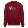 wär ick mal liejenjeblieben - Unisex Bio Sweatshirt - Burgunderrot