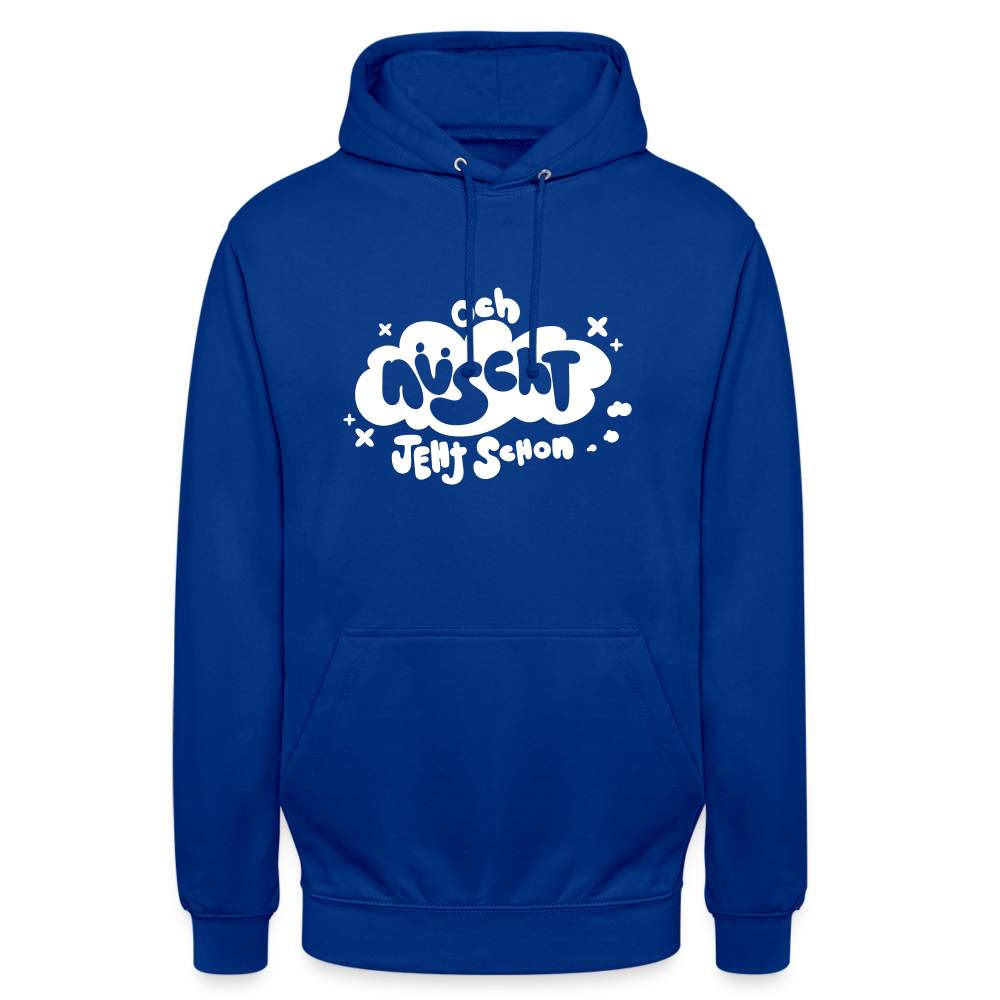 och nüscht jeht schon! - Unisex Hoodie - Royalblau