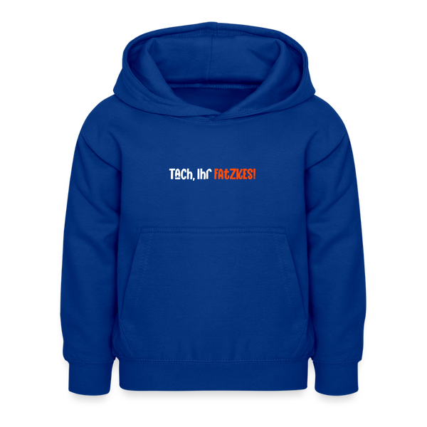 Tach, Ihr Fatzkes! - Kinder Hoodie - Royalblau