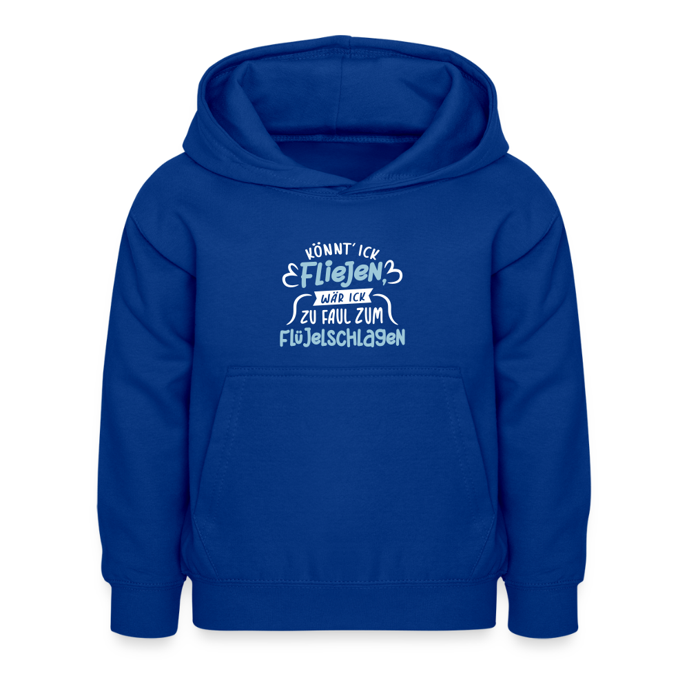Könnt' ick fliejen, wär ick zu faul zum Flüjelschlagen - Kinder Hoodie - Royalblau