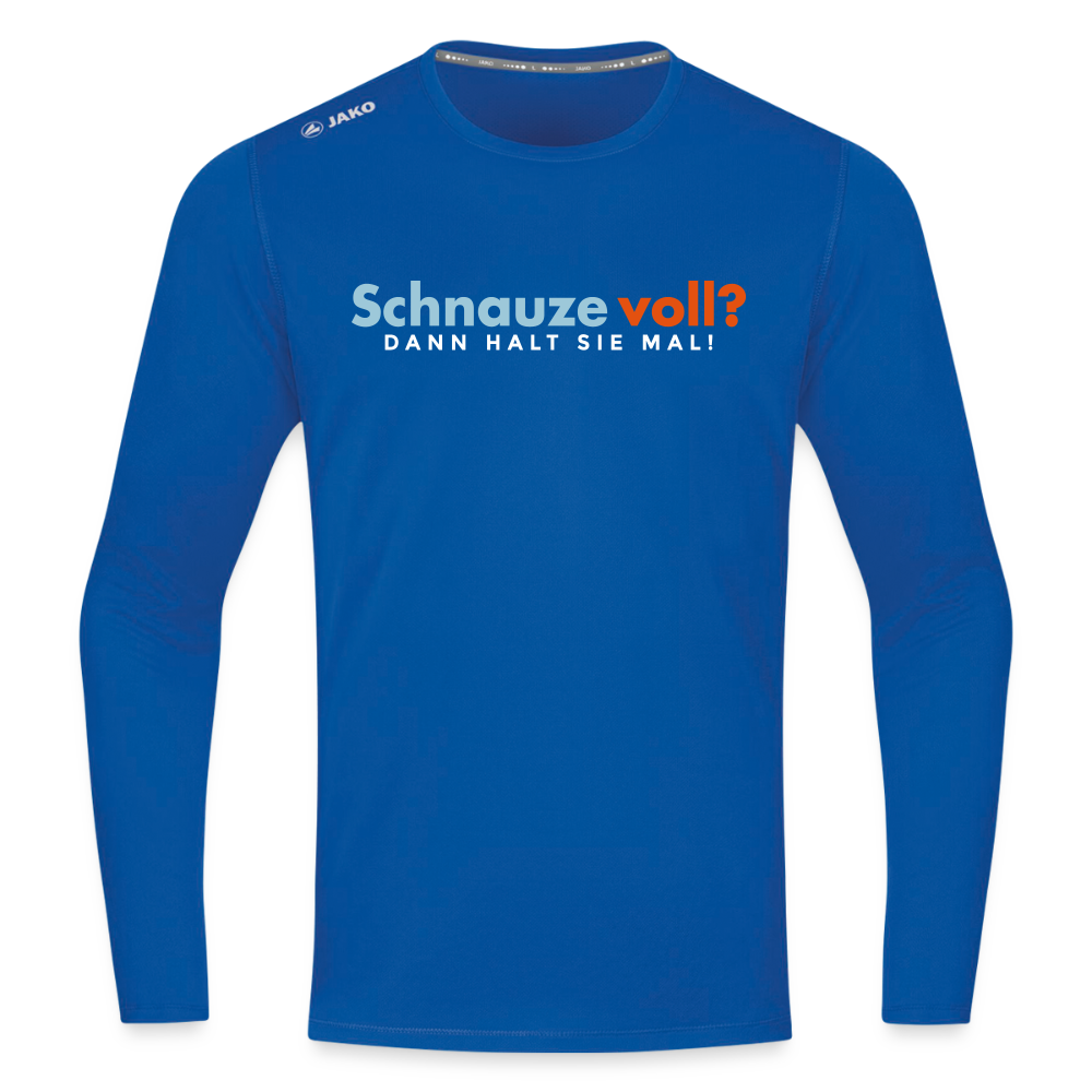 Schnauze voll? Dann halt sie mal! - Männer Sport Langamshirt - Royalblau