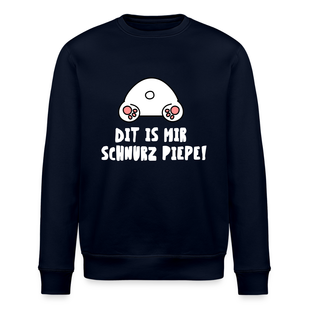 Dit is mir Schnurz Piepe - Unisex Bio Sweatshirt - Navy