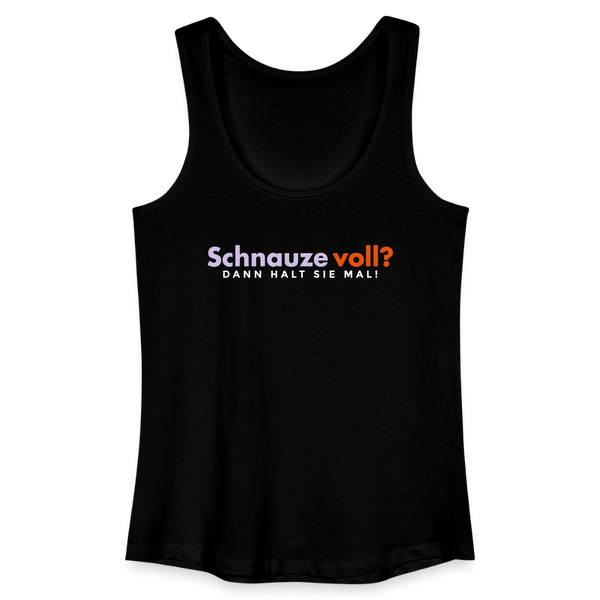 Schnauze voll? Dann halt sie mal! - Frauen Bio Tank Top - Schwarz