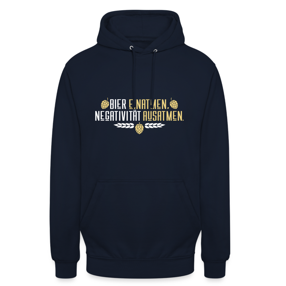 Bier einatmen, Negativität ausatmen. - Unisex Hoodie - Navy