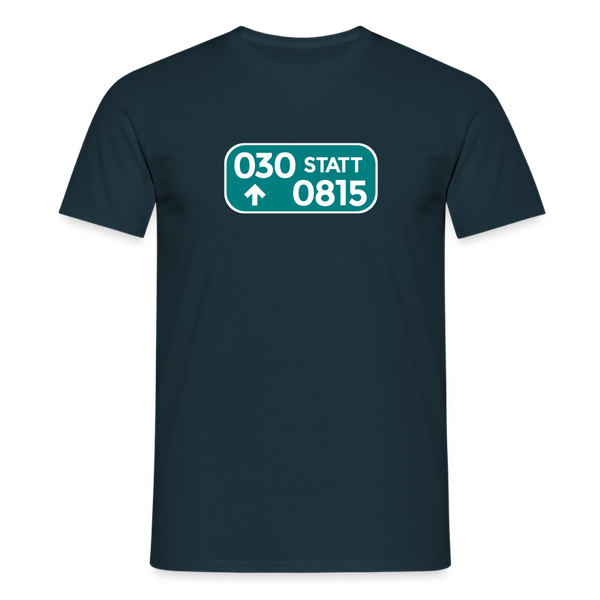 030 statt 0815 - Männer Premium T-Shirt - Navy