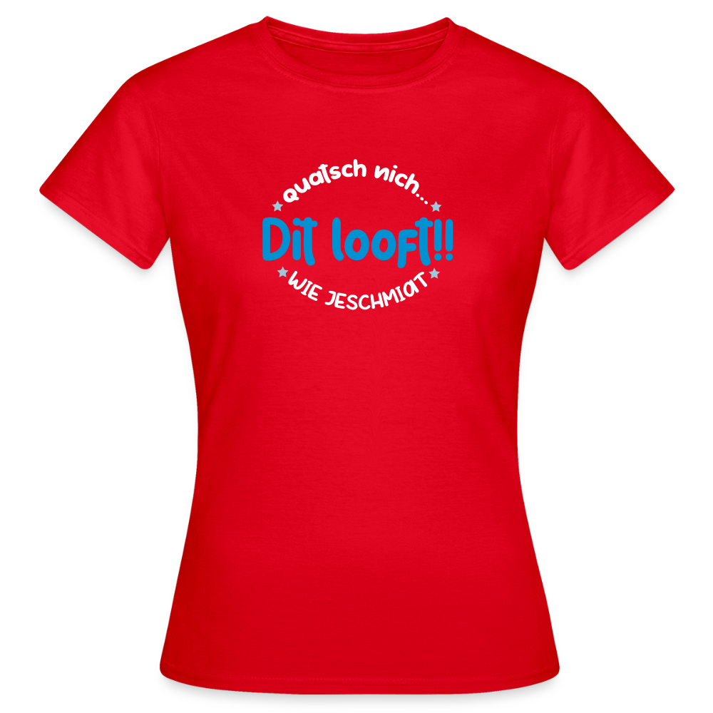 Dit Looft! - Frauen Premium T-Shirt - Rot