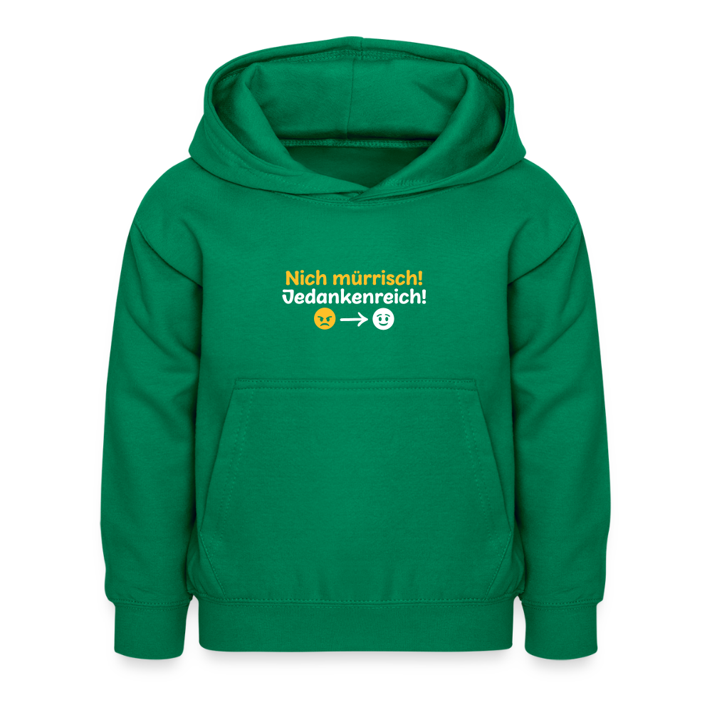 Nich mürrisch! Jedankenreich! - Kinder Hoodie - Kelly Green