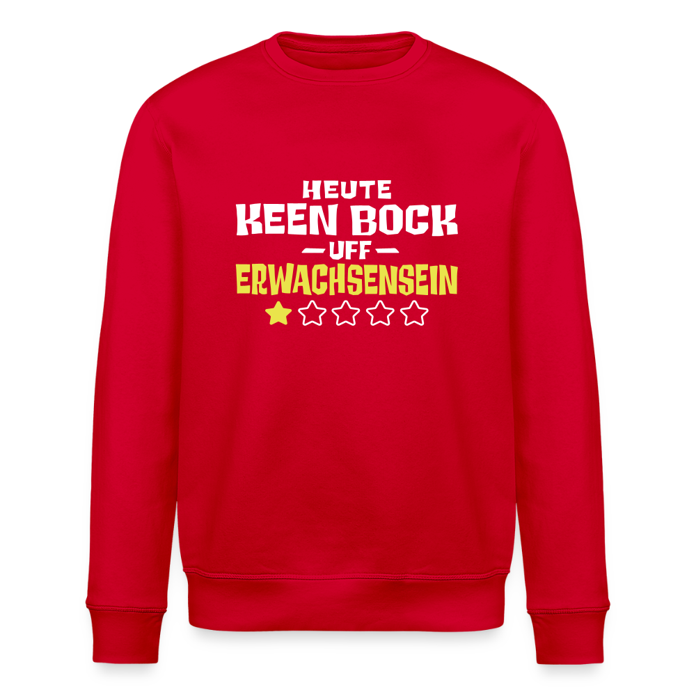 Keen Bock uff Erwachsensein - Unisex Bio Sweatshirt - Rot