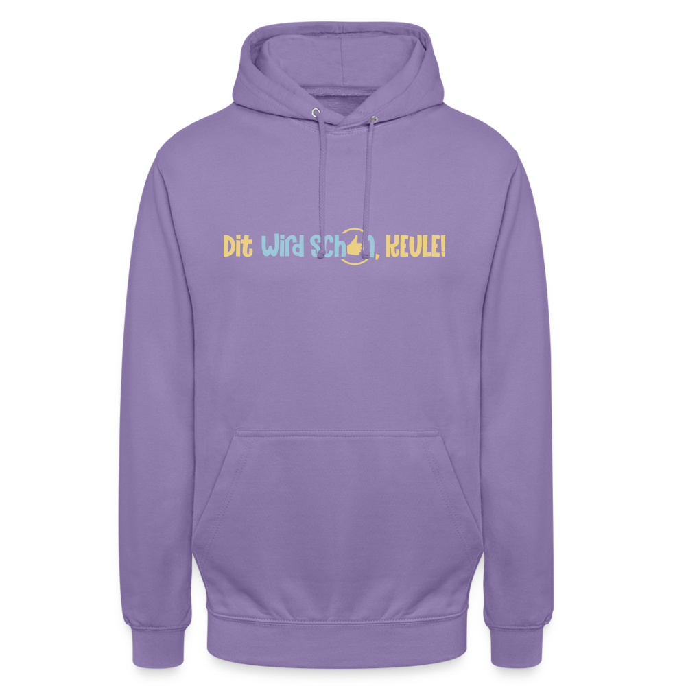 Dit wird schon, Keule! - Unisex Hoodie - Lavendel