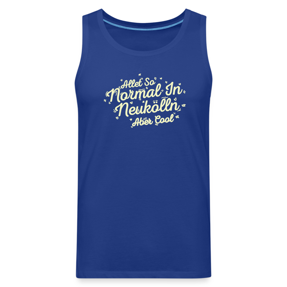 Neukölln is so normal - Männer Premium Tank Top - Königsblau