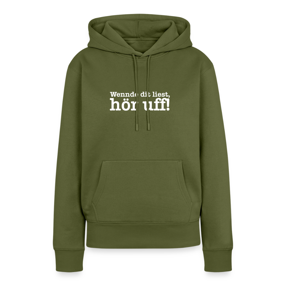Wenn de dit liest, hör uf! - Frauen Premium Hoodie - Khaki