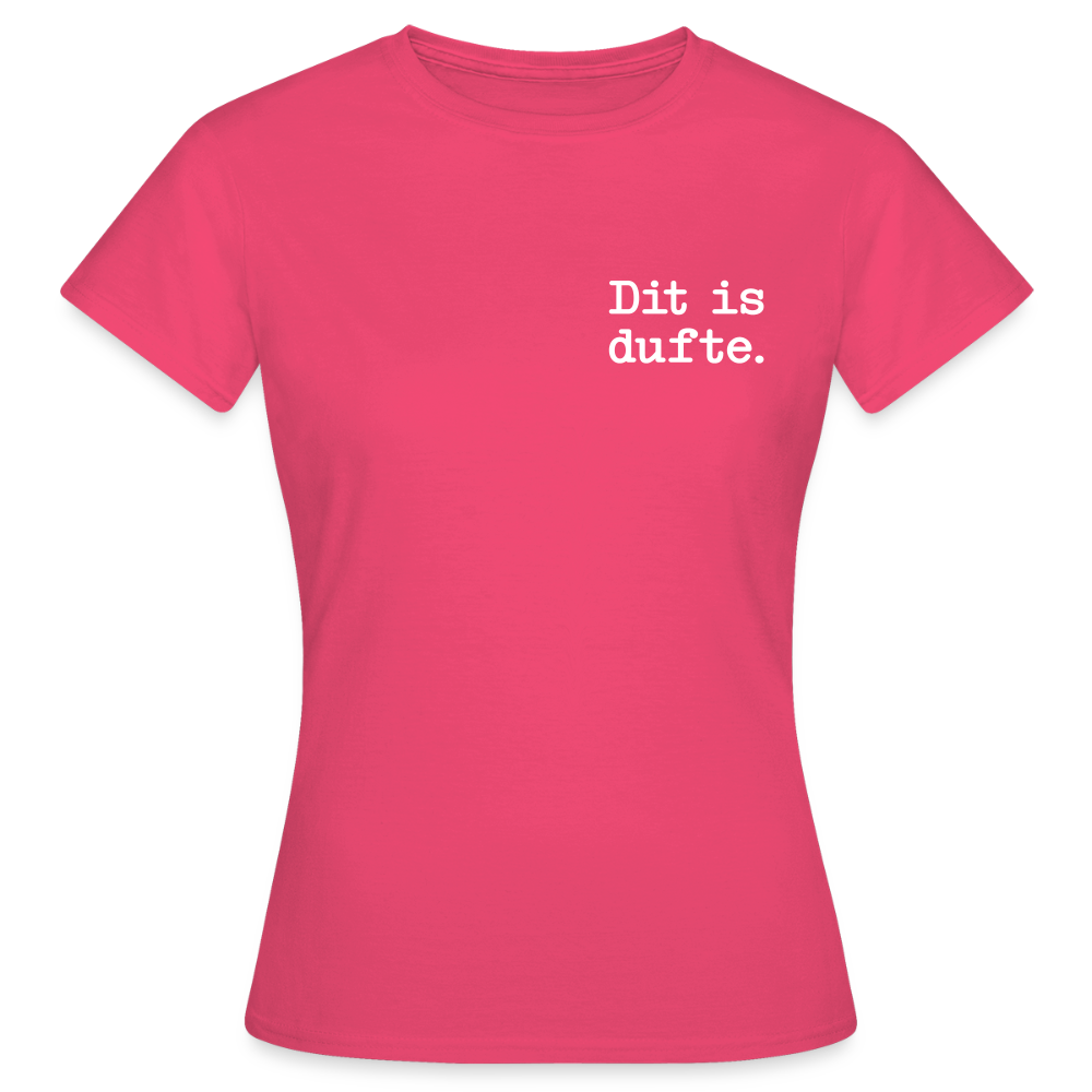 Dit is dufte - Frauen Premium T-Shirt - Azalea