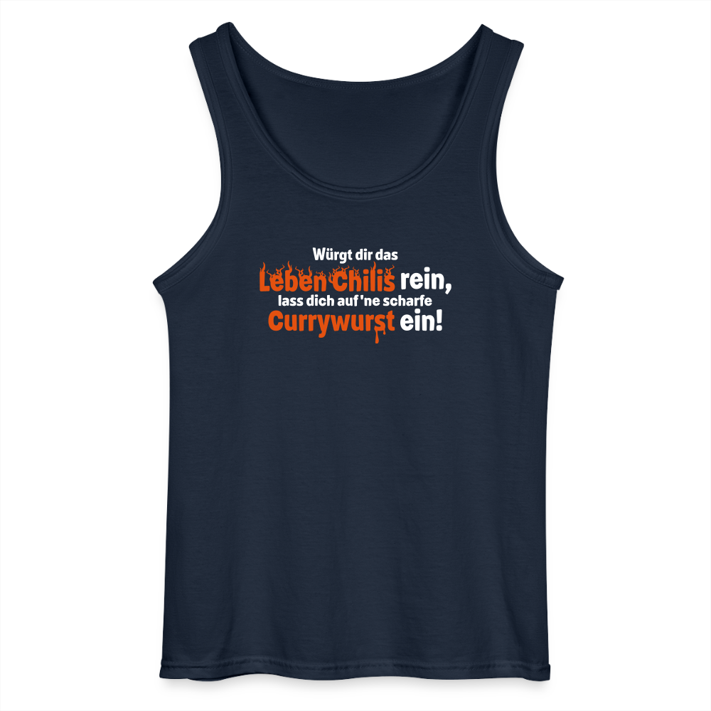 Würgt dir das Leben Chilis rein, lass dich auf 'ne scharfe Currywurst ein! - Männer Tank Top - Navy
