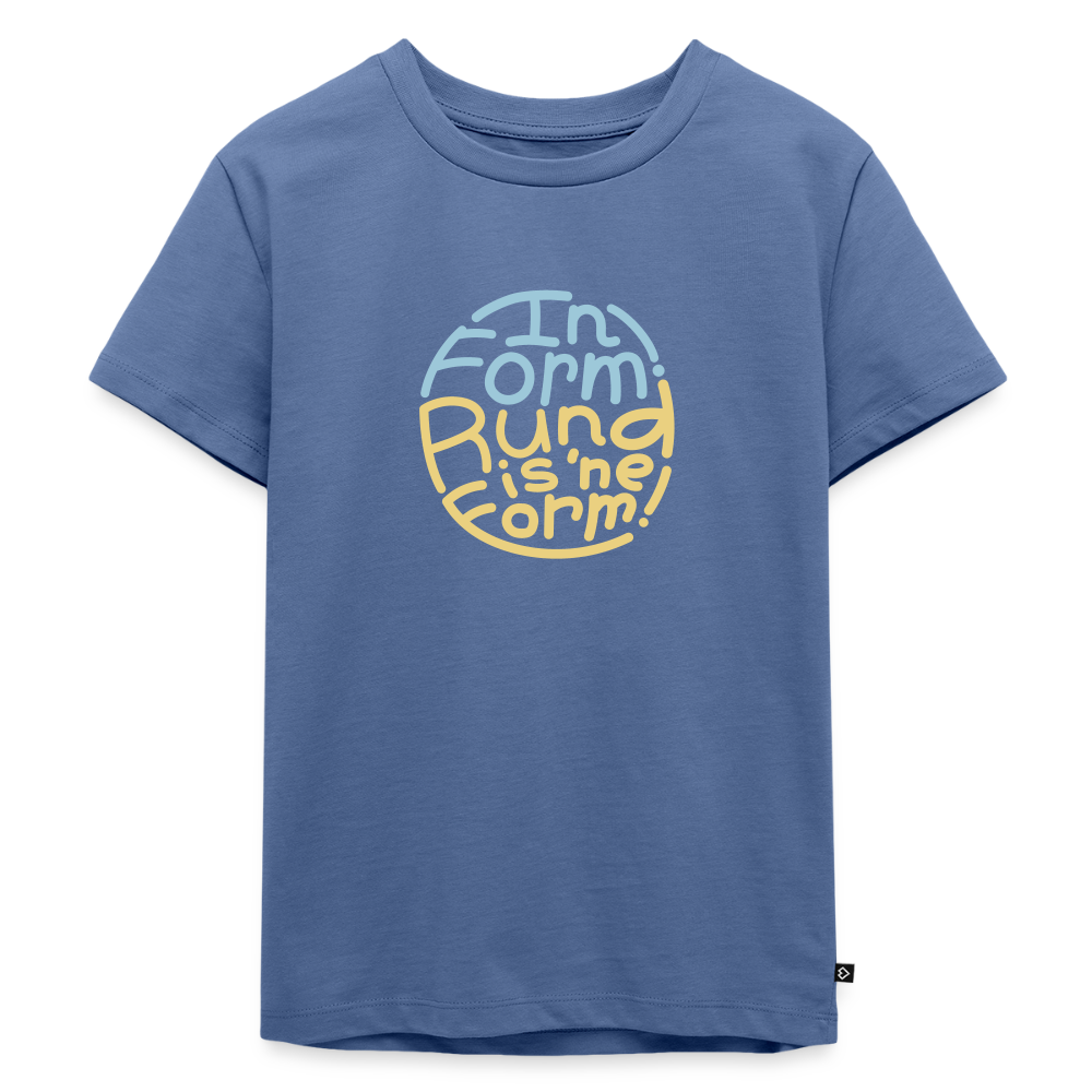 In Form! Rund is 'ne Form! - Kinder Premium T-Shirt - Taubenblau