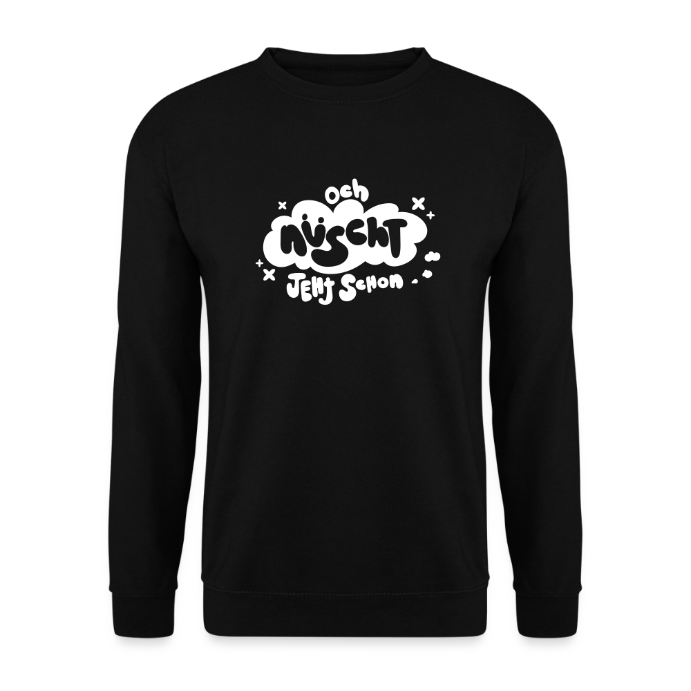 och nüscht jeht schon! - Unisex Pullover - Schwarz