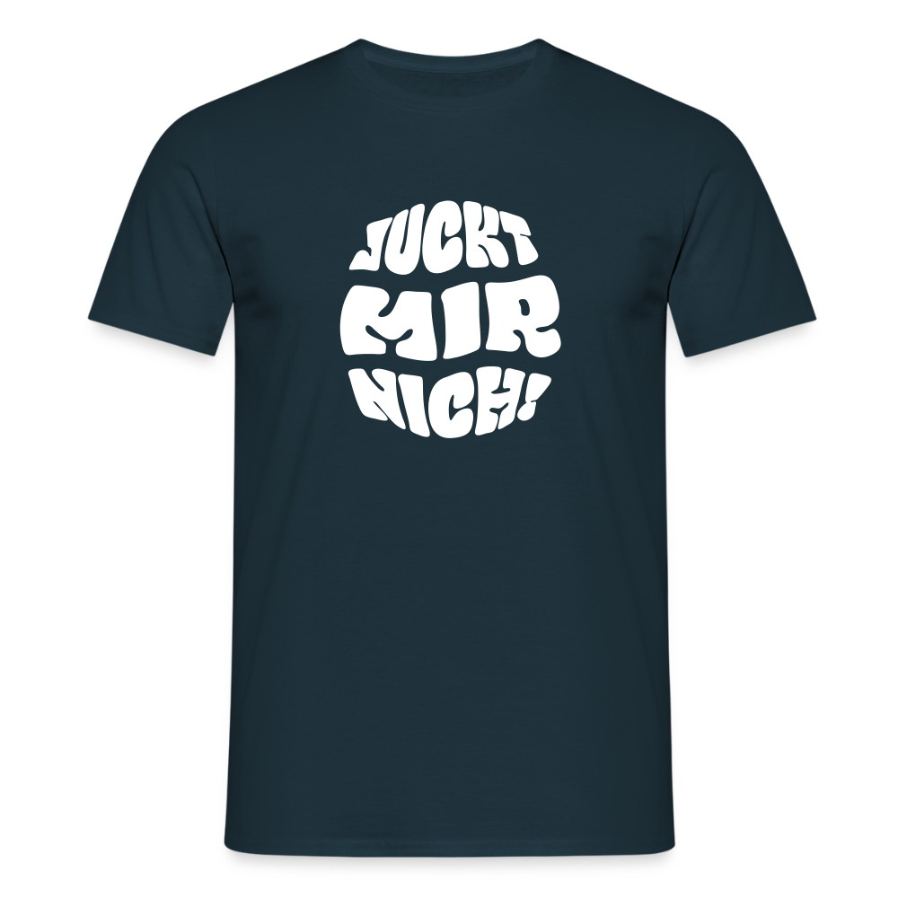 Juckt Mir Nich! - Männer Premium T-Shirt - Navy