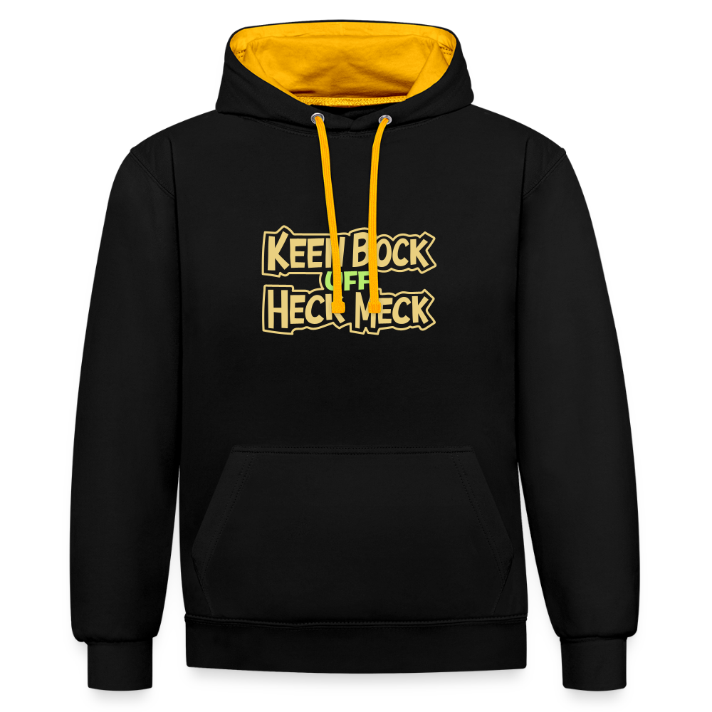 Keen Bock uff Heck Meck - Kontrast Hoodie - Schwarz/Gold
