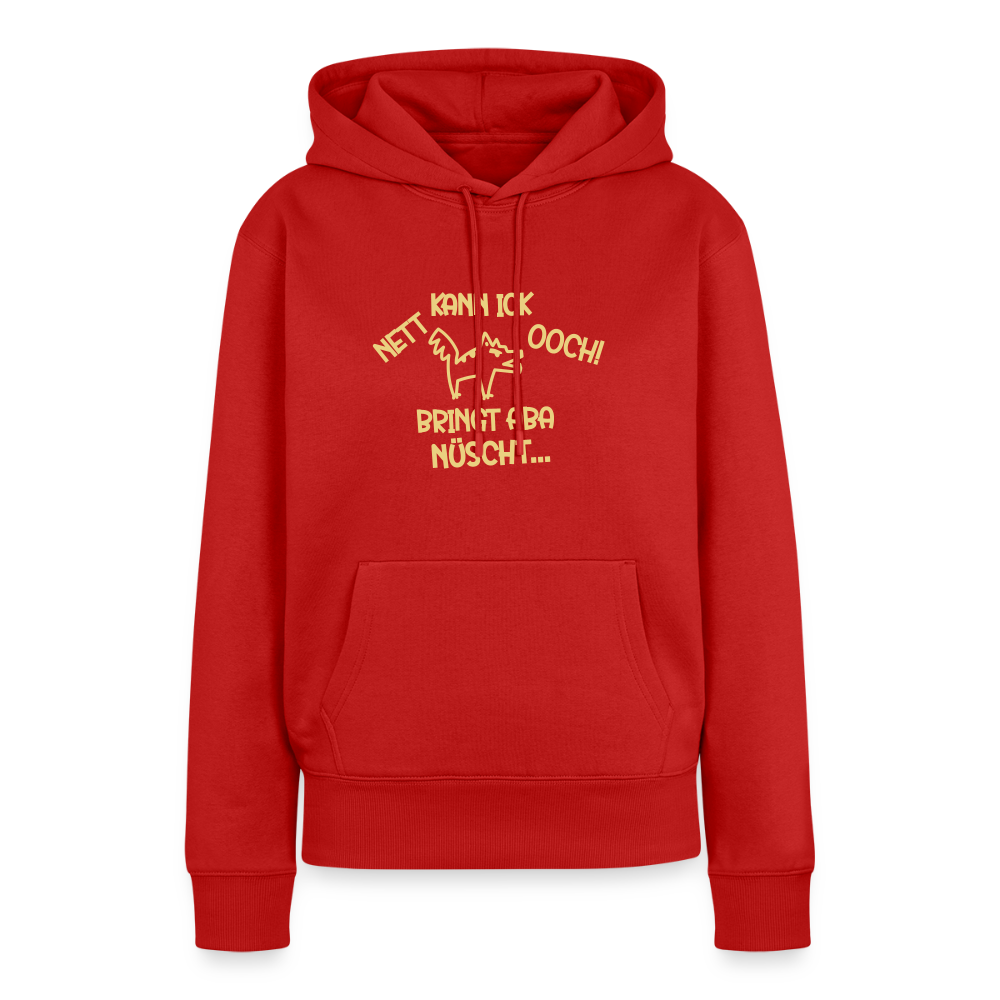 NETT KANN ICK OOCH! - Frauen Premium Hoodie - Rot