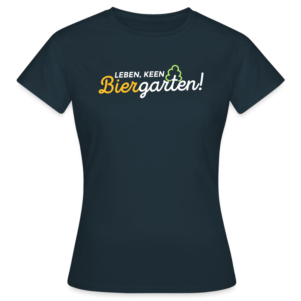 Leben, keen Biergarten! - Frauen Premium T-Shirt - Navy