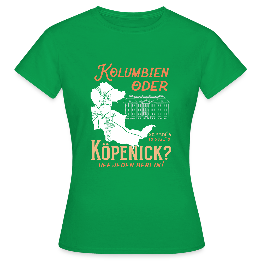 Kolumbien oder Köpenick - Frauen Premium T-Shirt - Kelly Green