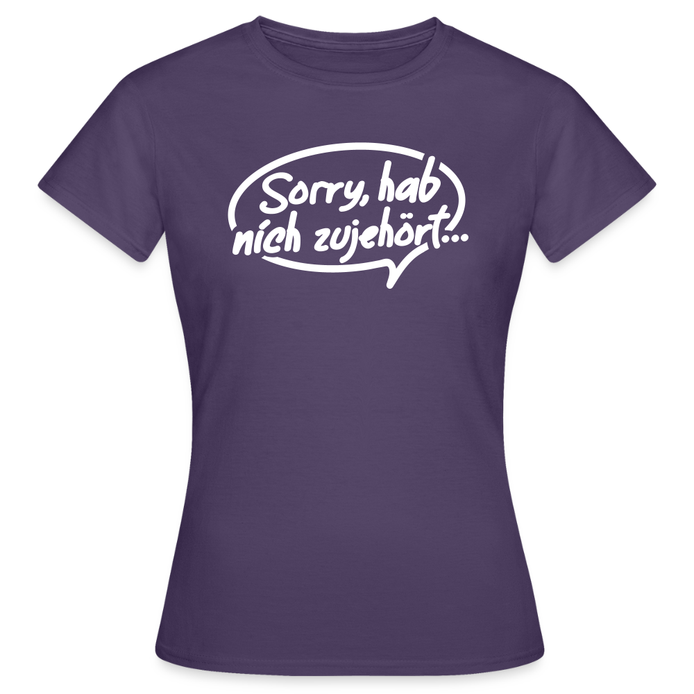 sorry, hab nich zujehört... - Frauen Premium T-Shirt - Dunkellila
