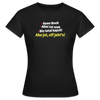aba jut, uff jeht's! - Frauen Premium T-Shirt - Schwarz