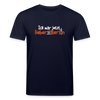 Ick wär jetzt lieber in Berlin - Unisex Bio T-Shirt - Navy