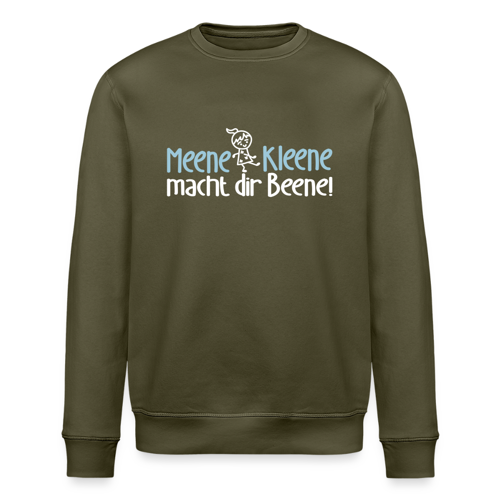 Meene Kleene macht dir Beene! - Unisex Bio Sweatshirt - Khaki