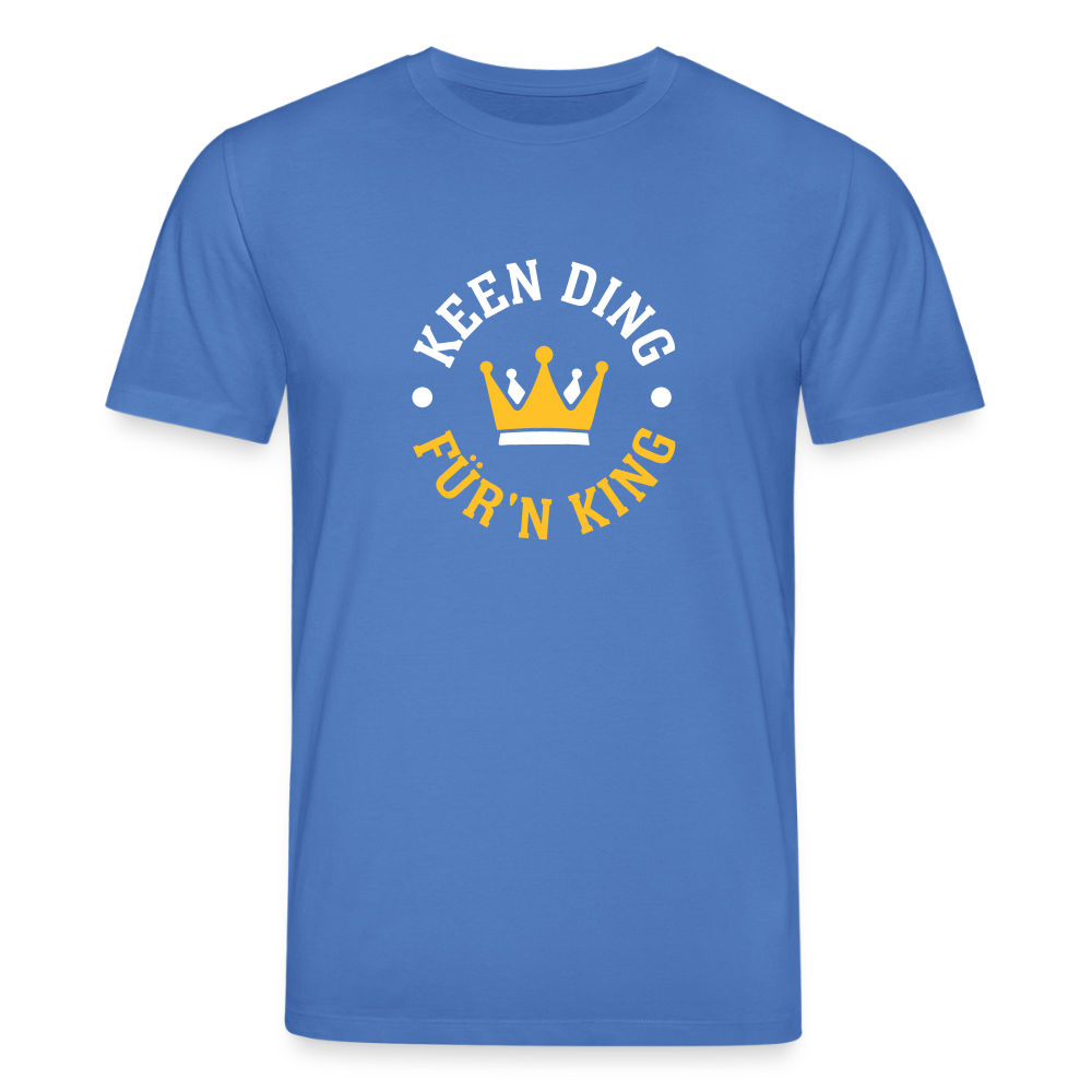 Keen Ding für'n King - Unisex Bio T-Shirt - Achtsames Blau