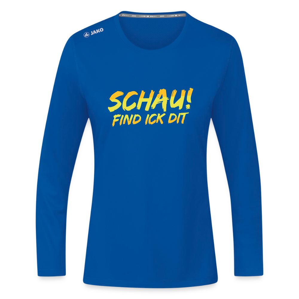 Schau! Find Ick Dit - Frauen Sport Langarmshirt - Royalblau