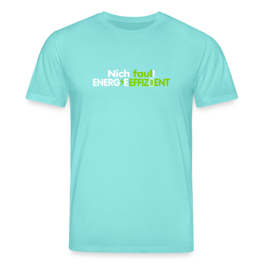 Nich faul! Energieeffizient! - Unisex Bio T-Shirt - Poolblau