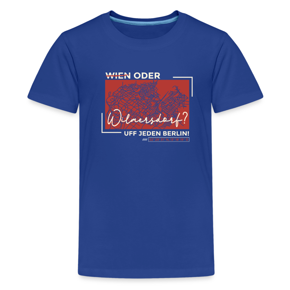 Wien Oder Wilmersdorf Uff Jeden Berlin - Teenager Premium T-Shirt - Königsblau
