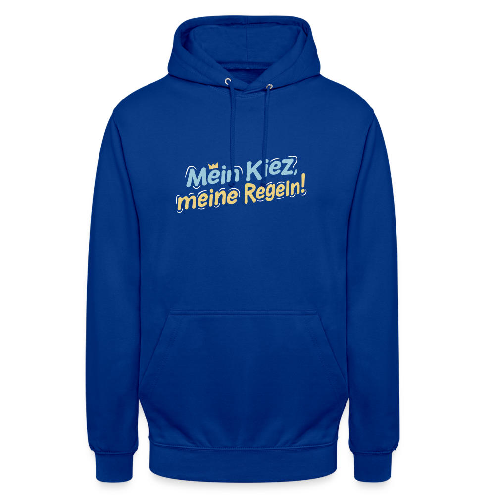Mein Kiez, meine Regeln! - Unisex Hoodie - Royalblau