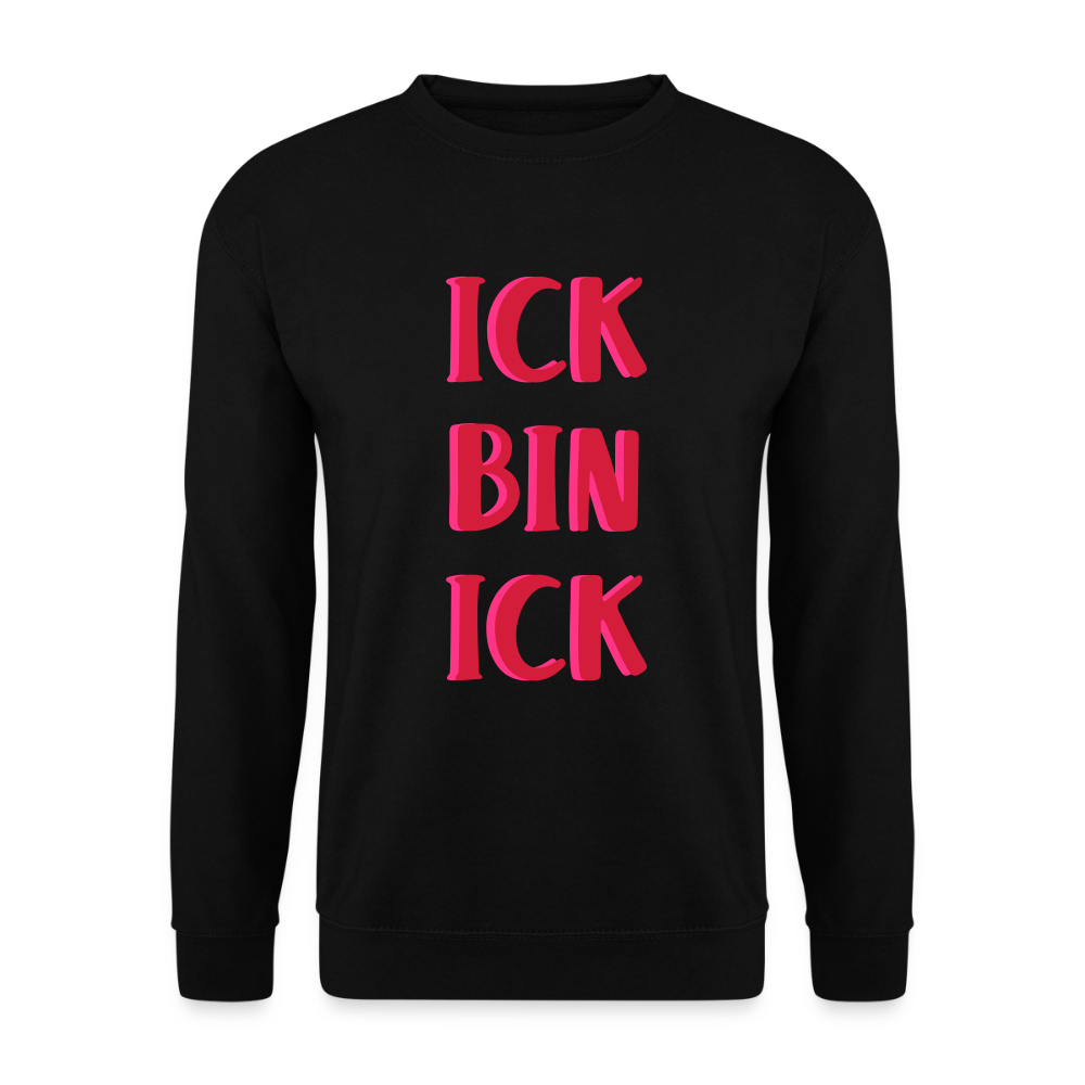 Ick bin Ick! - Unisex Pullover - Schwarz