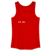 Is So  - Frauen Bio Tank Top - Rot