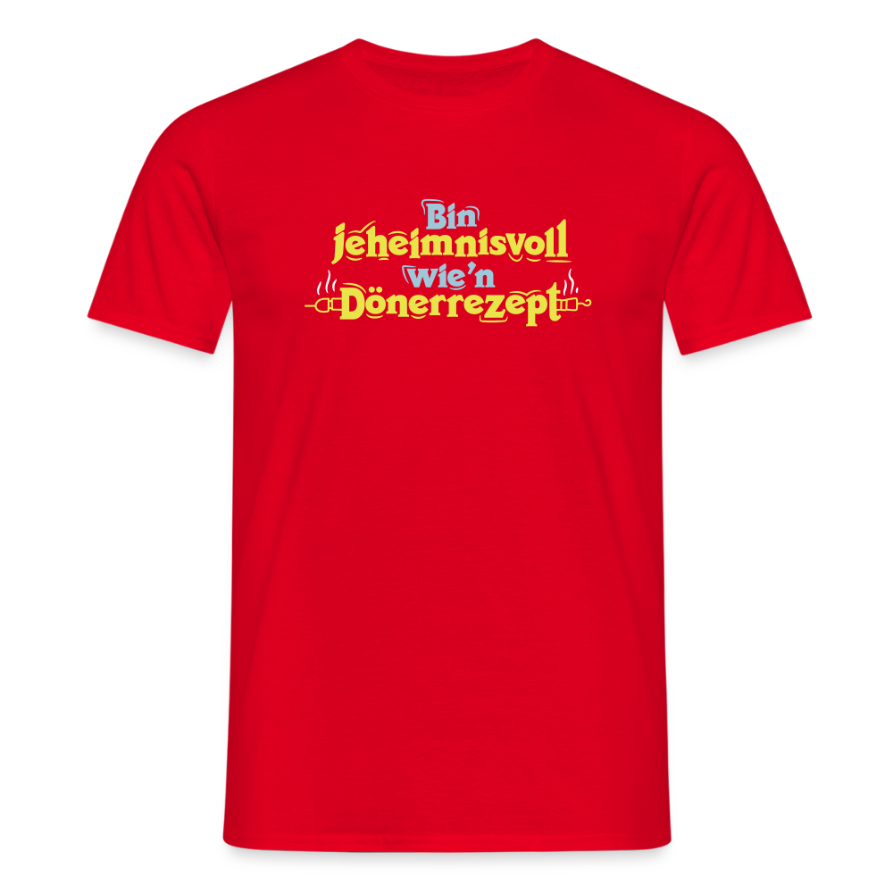 Bin jeheimnisvoll wie'n Dönerrezept. - Männer Premium T-Shirt - Rot