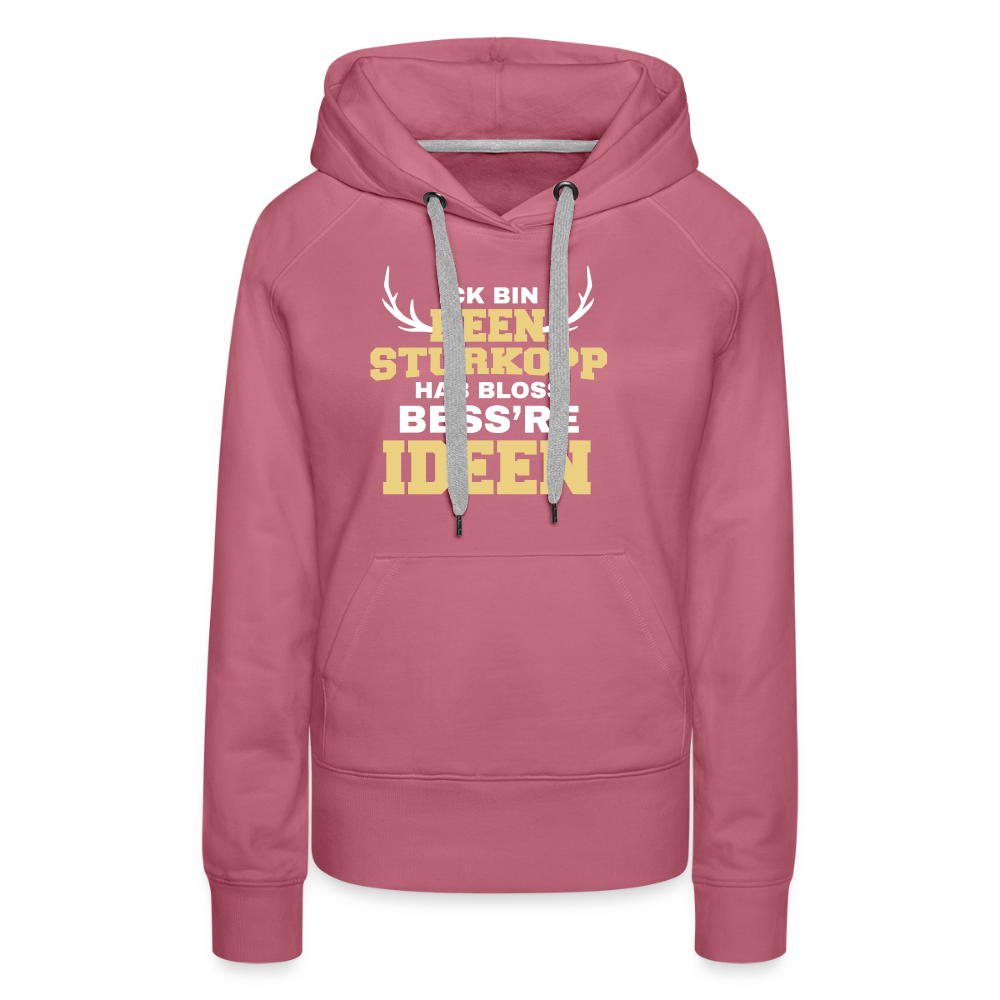 Ick bin keen Sturkopp - Frauen Premium Hoodie - Malve