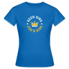 Keen Ding für'n King - Frauen Premium T-Shirt - Royalblau