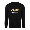 N'SCH... MUSS ICK - Unisex Pullover - Schwarz