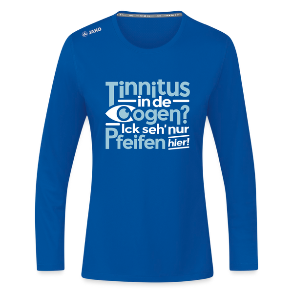 Tinnitus in de Oogen? Ick seh' nur Pfeifen hier! - Frauen Sport Langarmshirt - Royalblau