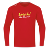 Episch! Von Jeburt an - Männer Sport Langamshirt - Rot
