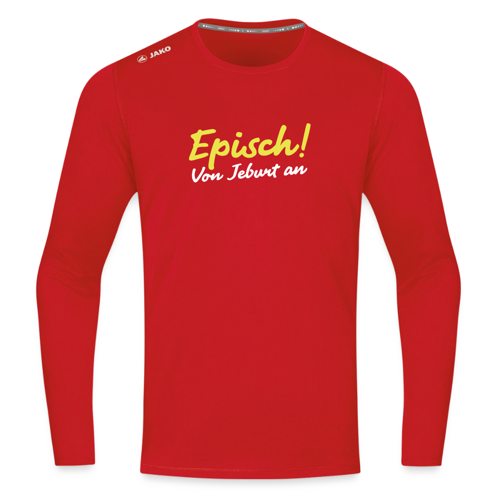 Episch! Von Jeburt an - Männer Sport Langamshirt - Rot