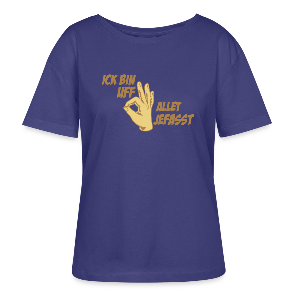 Ick bin uff allet jefasst - Relaxed Rundhals Frauen Bio-T-Shirt - Dämmerung