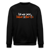 Ick wär jetzt lieber in Berlin - Unisex Bio Sweatshirt - Schwarz