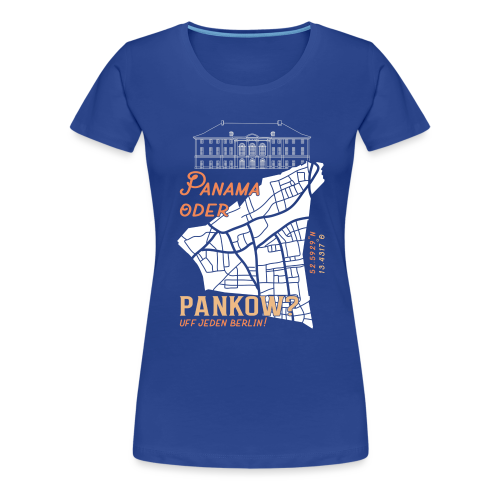 Panama oder Pankow - Frauen Premium T-Shirt - Königsblau